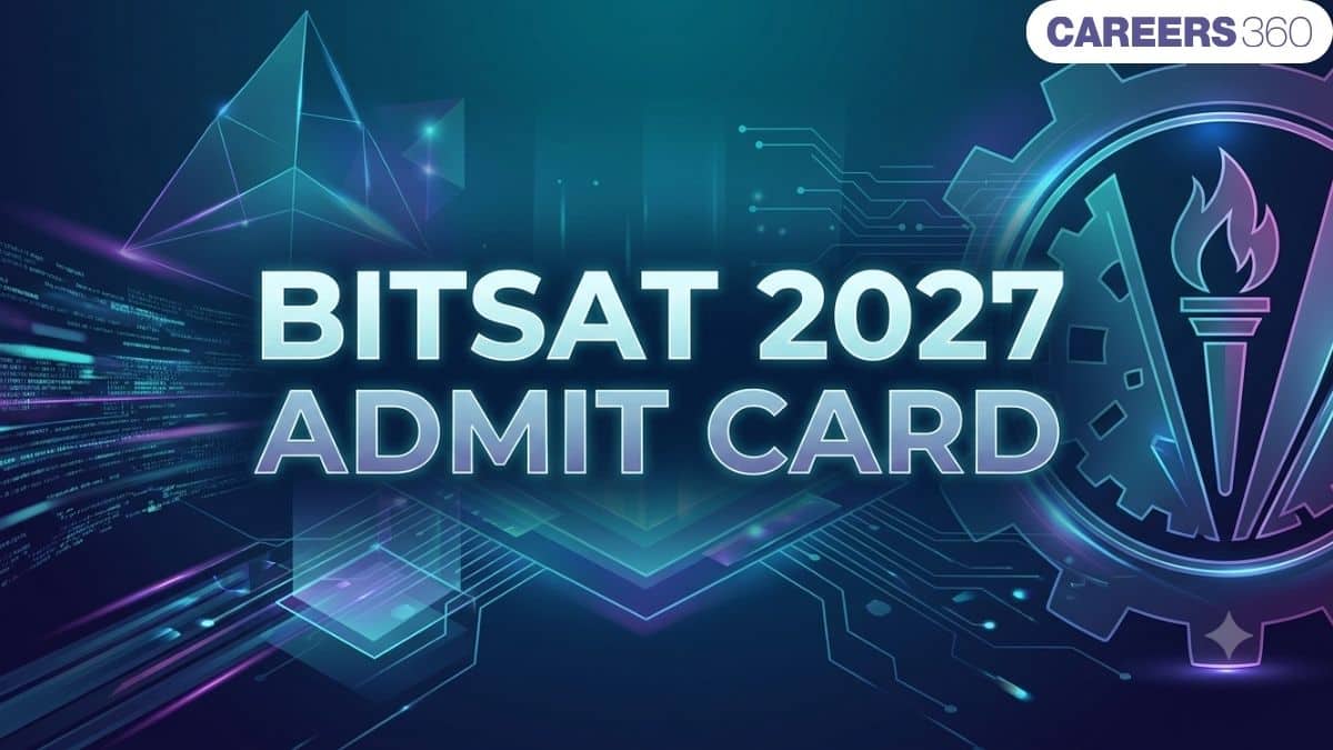 बिटसैट 2027 एडमिट कार्ड (BITSAT Admit Card 2027 in Hindi) - हॉल टिकट @bitsadmission.com